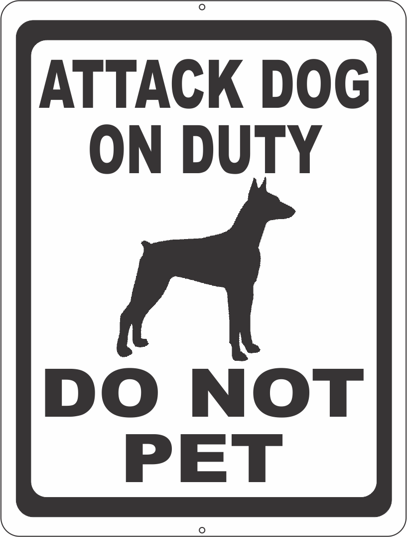 Attack Dog On Duty Do Not Pet Sign