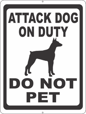 Attack Dog On Duty Do Not Pet