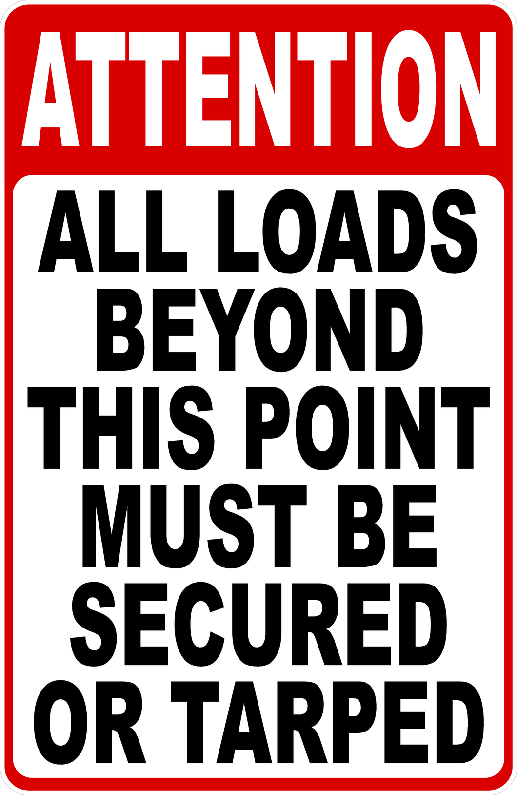 All Loads Must Be Secured Dump Sign