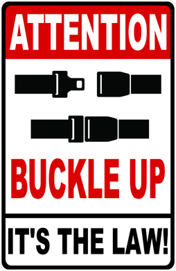 Attention Buckle Up It's The Law Sign