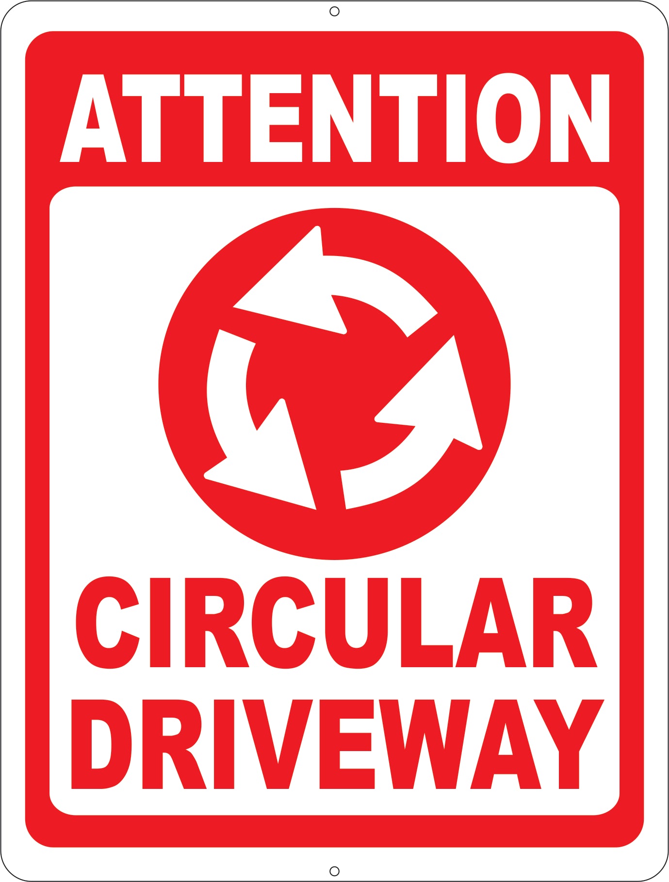 Attention Circular Driveway Sign – signs by salagraphics