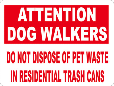 Attention Dog Walkers Do Not Dispose of Pet Waste In Residential Trash Cans