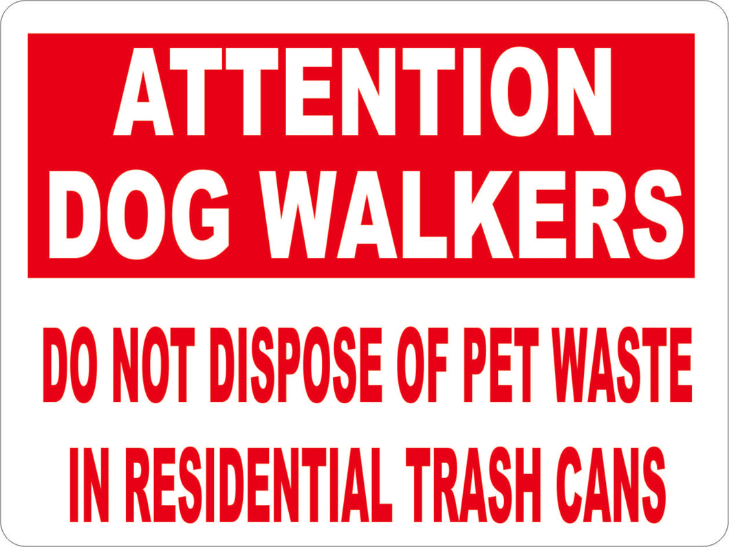 Attention Dog Walkers Do Not Dispose of Pet Waste In Residential Trash Cans