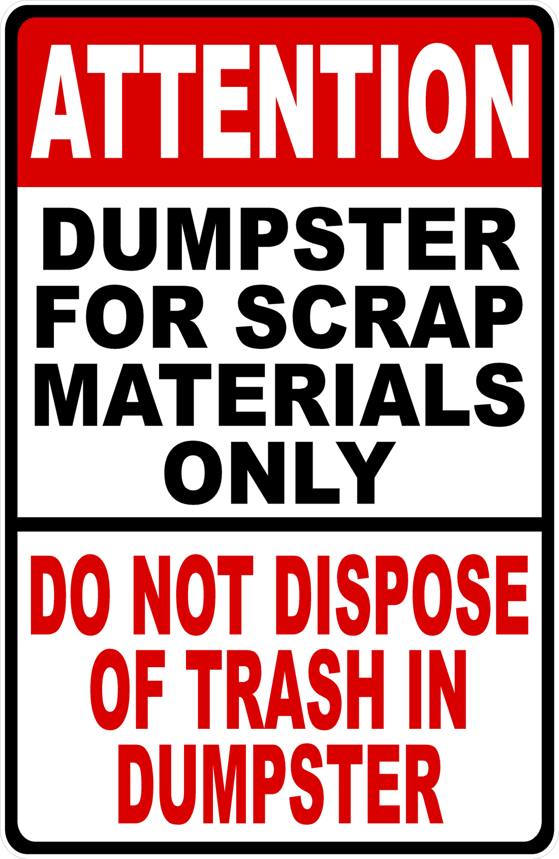 Attention Dumpster For Scrap Materials Only Sign – signs by salagraphics