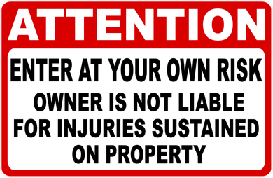 Enter Own Risk Owner Not Liable Sign