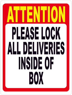 Attention Please Lock All Deliveries Inside Of Box Sign