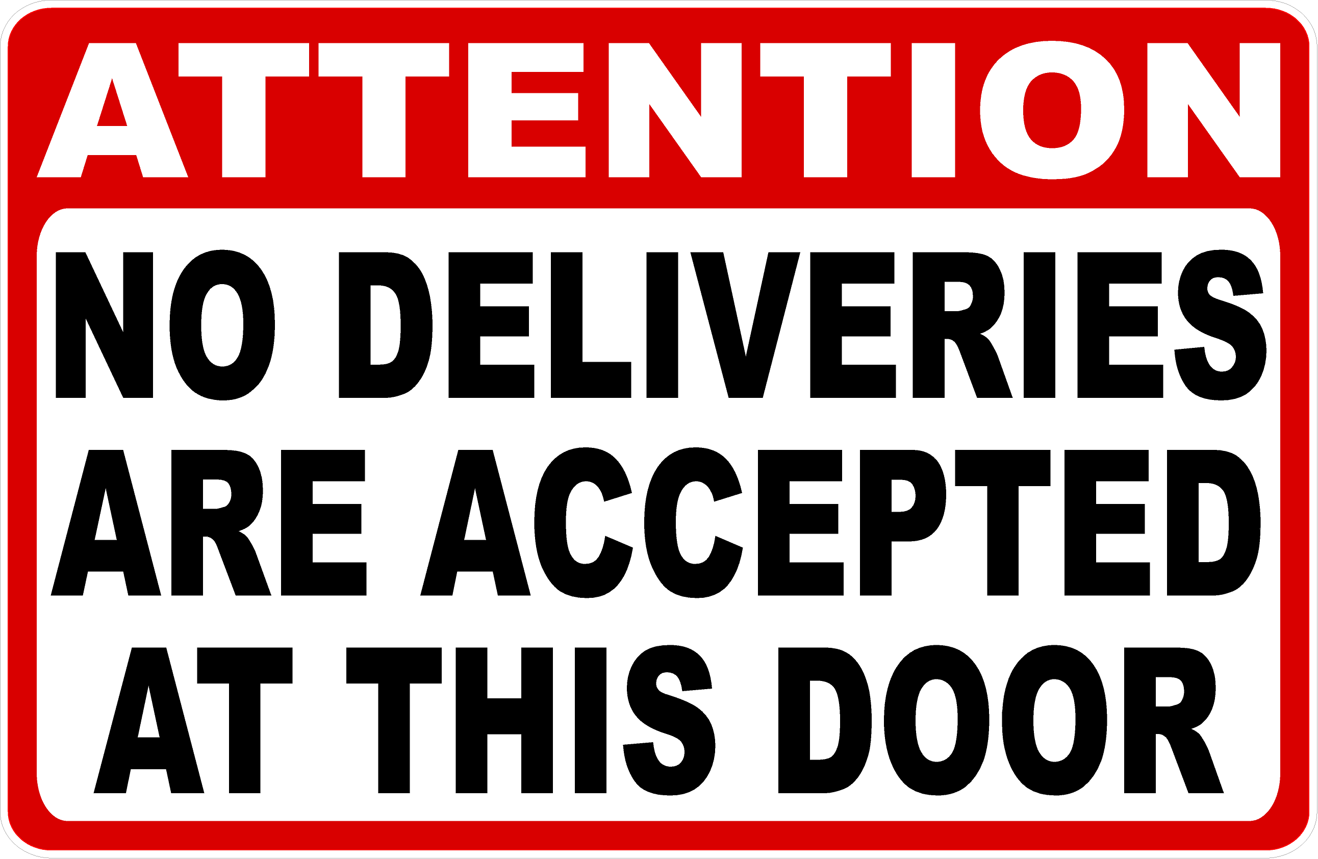 Attention No Deliveries Accepted At This Door Sign