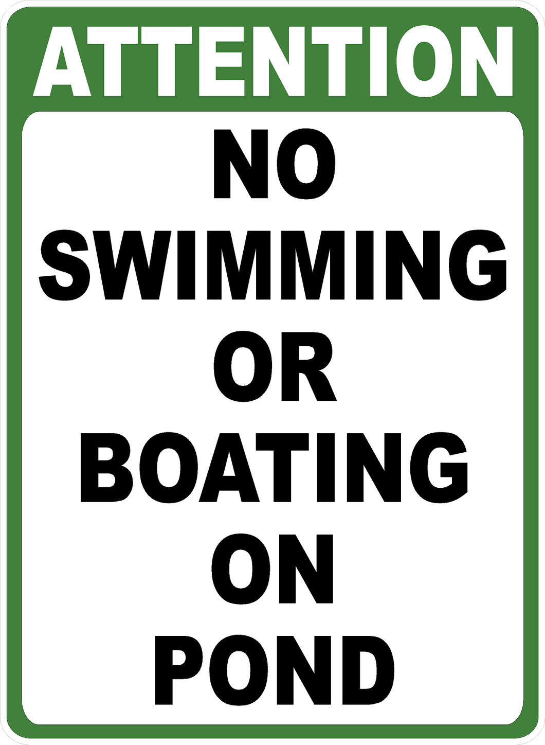 Attention No Swimming or Boating on Pond Sign