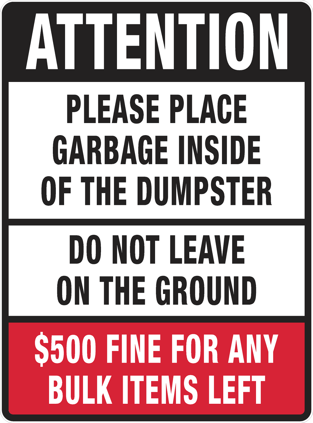 Attention Please Place Garbage Inside Dumpster $500 Fine Sign