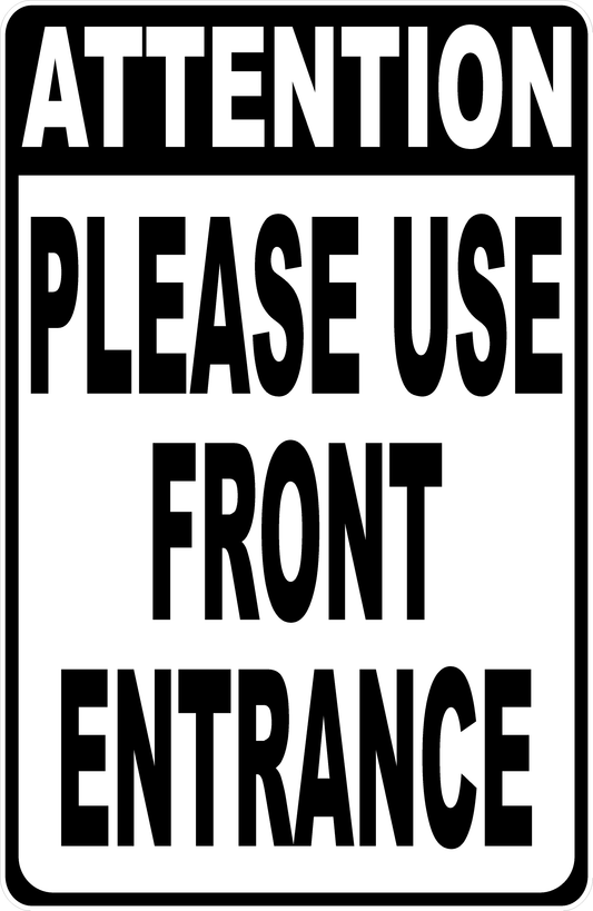 Attention Please Use Front Entrance Sign with Optional Directional Arrow