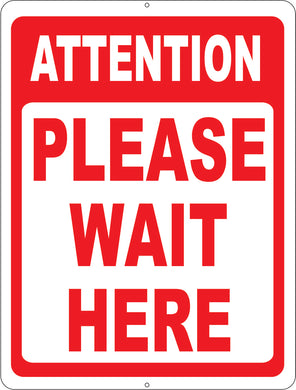 Attention Please Wait Here Sign