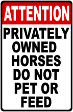 Attention Privately Owned Horses Do Not Pet or Feed w/ Bilingual Options Sign
