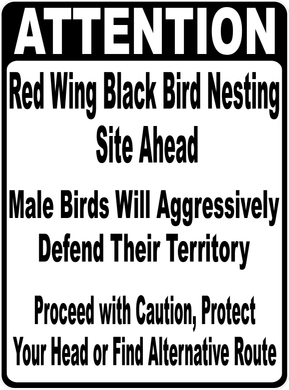 Attention Red Wing Black Bird Nesting Site Ahead With Safety Precaution Instructions Sign