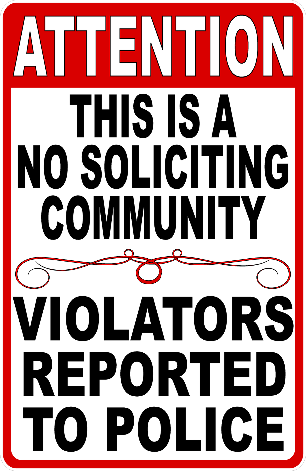 Attention This Is A No Soliciting Community Sign