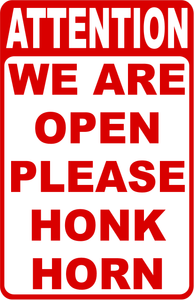 Attention We Are Open Please Honk Horn Sign
