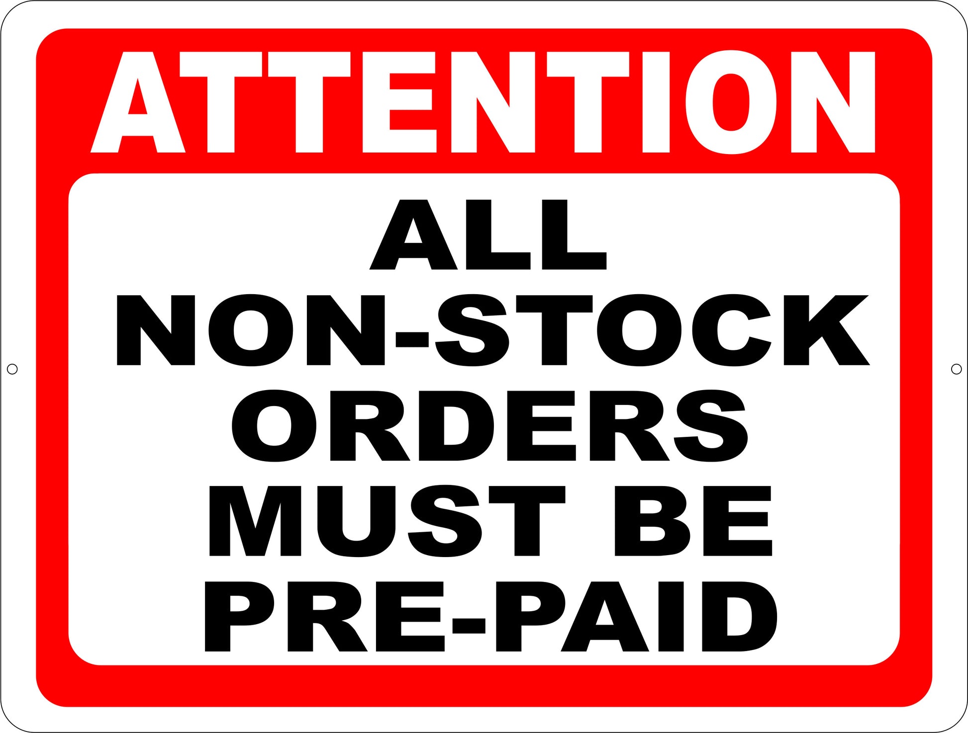 Attention All Non Stock Orders Must Be Prepaid Sign