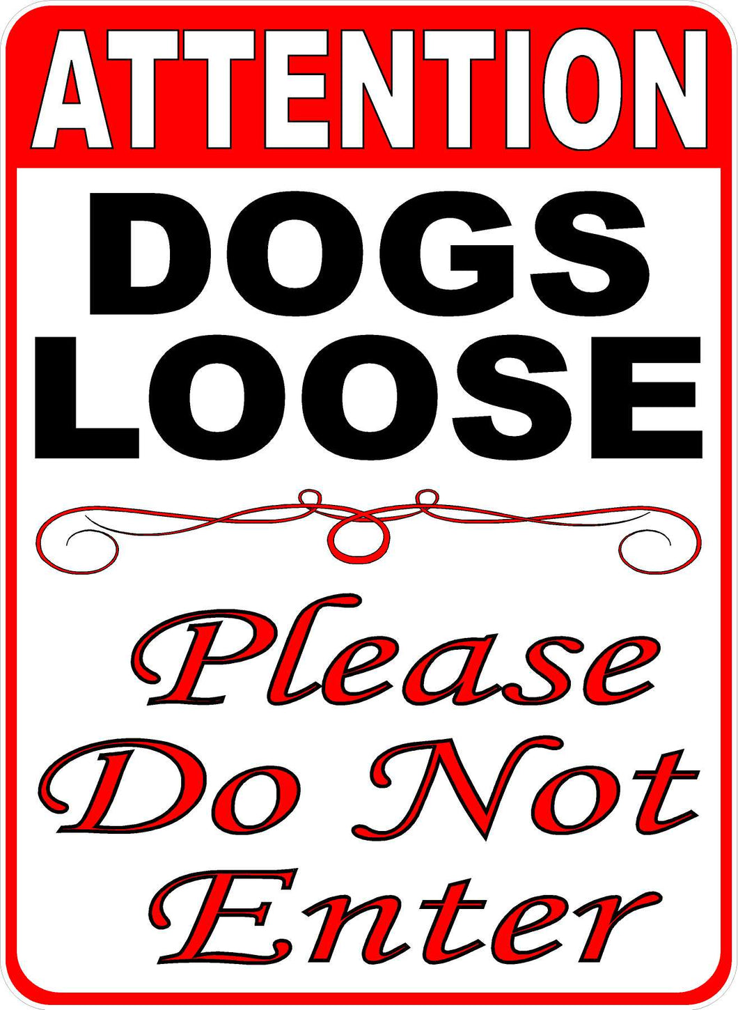 Dogs Loose Do Not Enter Sign by Sala Graphics