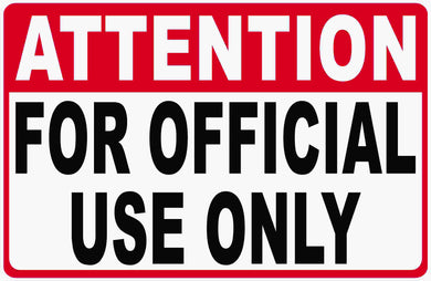 Attention For Official Use Only Sign