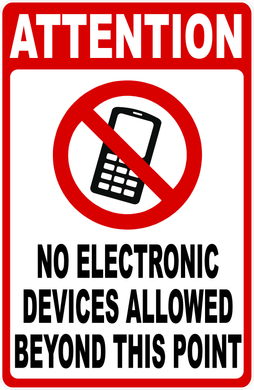 Attention No Electronic Devices Allowed Beyond This Point Sign
