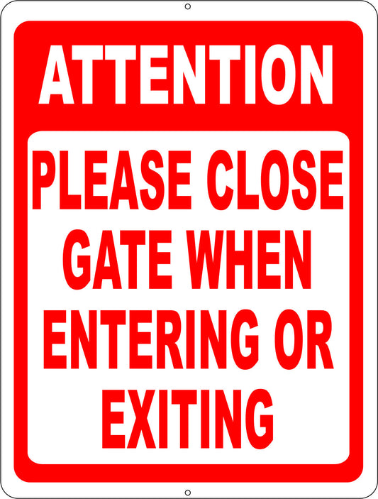Attention Please Close Gate When Entering or Exiting Sign