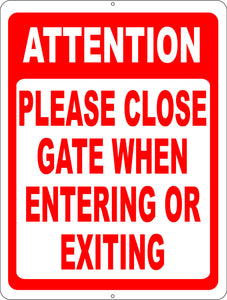 Attention Please Close Gate When Entering or Exiting Sign - Signs & Decals by SalaGraphics