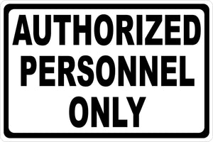 Authorized Personnel Only Decal - Signs & Decals by SalaGraphics