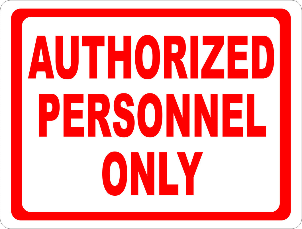 Authorized Personnel Only Sign - Signs & Decals by SalaGraphics
