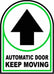 Automatic Door Keep Moving Do Not Enter Stand Clear Decal – signs by ...