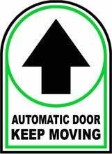 Automatic Door Keep Moving Decal by Sala Graphics