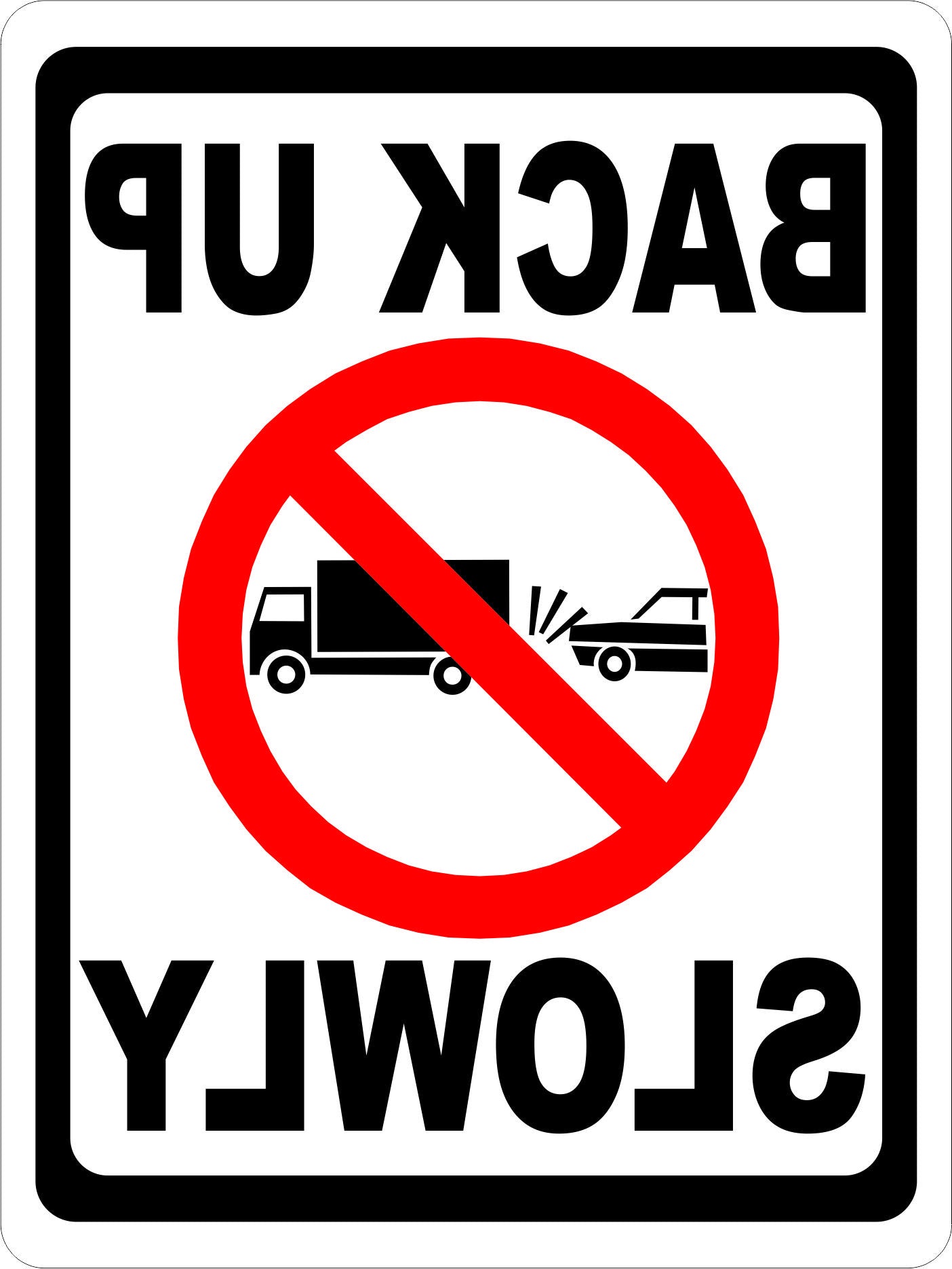 Back Up Slowly with Symbol Forward or Reverse Image Sign