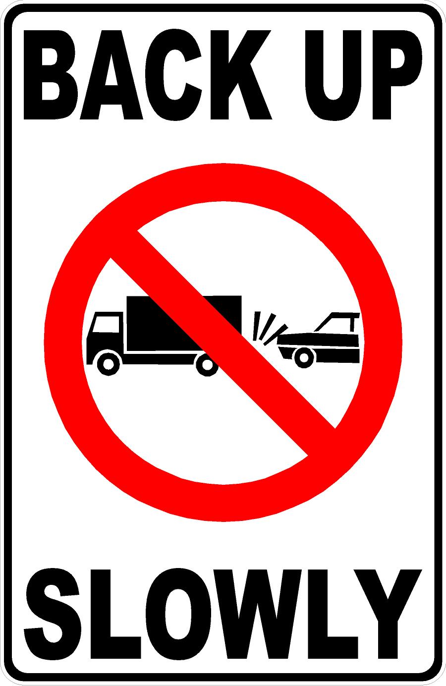 Back Up Slowly Sign