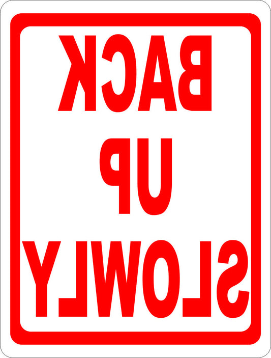 Back Up Slowly Sign