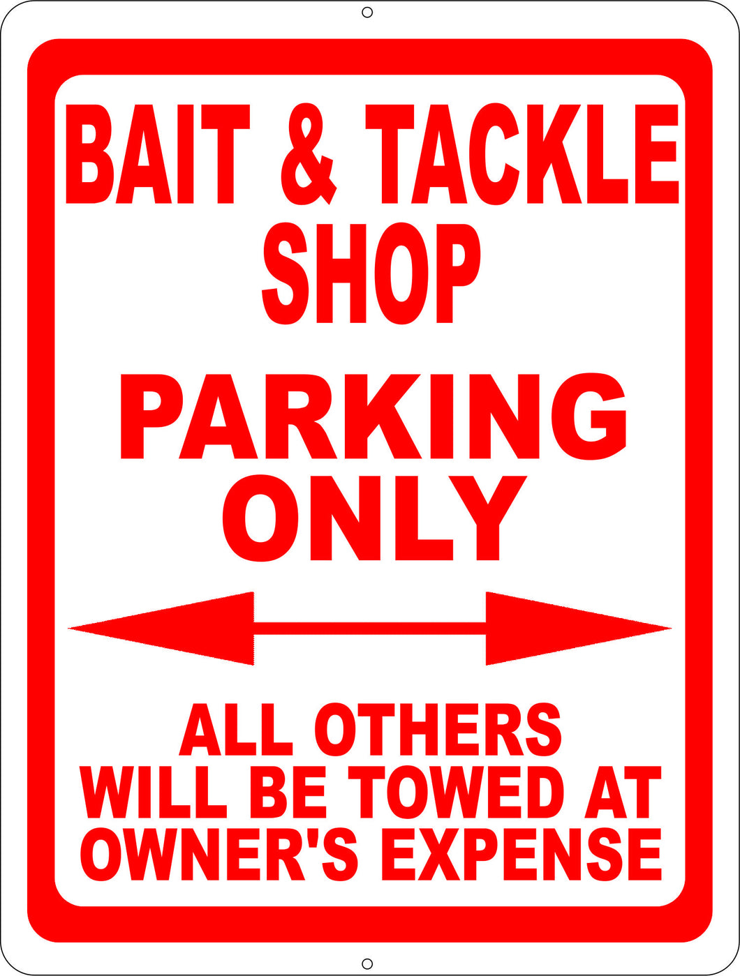 Bait & Tackle Parking Only All Others Towed at Owners Expense Sign - Signs & Decals by SalaGraphics