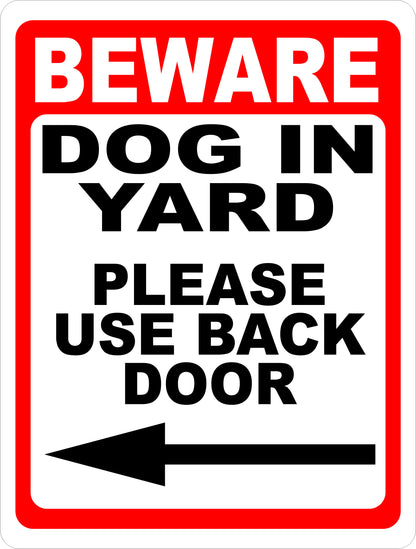 Dog in Yard Please Use Back Door Left Arrow Sign
