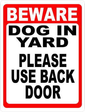 Dog in Yard Please Use Back Door Sign