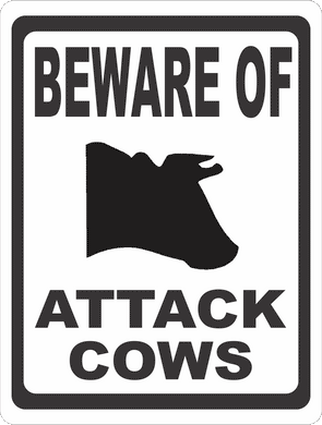 Beware Of Attack Cows Sign