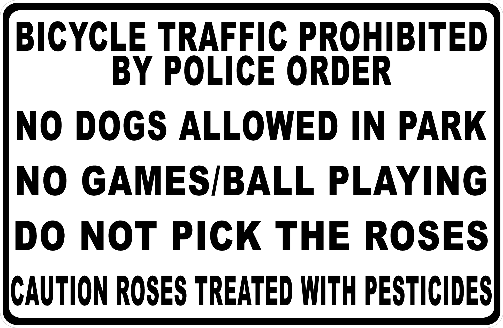 Park Rules Bicycle Traffic Prohibited No Dogs Allowed No Ball Playing Sign