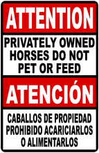 Attention Privately Owned Horses Do Not Pet Or Feed Bilingual Sign
