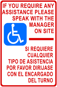 If You Require Assitance Speak with Manager on Site Sign. Bilingual Handicapped