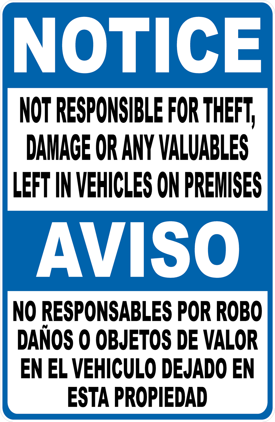 Bilingual Notice Not Responsible For Theft, Damage Or Any Valuables Left In Vehicles On Premises Sign