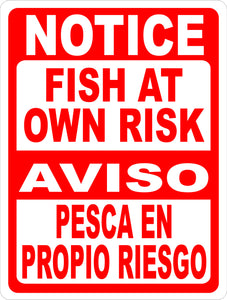 Bilingual Notice Fish at Own Risk Sign. Aviso Pesca en Riesgo  Signo. English & Spanish - Signs & Decals by SalaGraphics