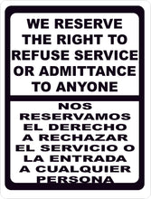 We Reserve Right To Refuse Service or Admittance Sign