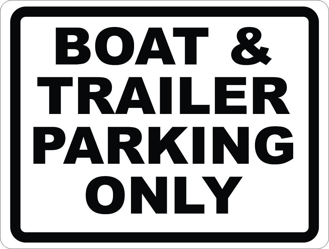 Boat & Trailer Parking Only Sign
