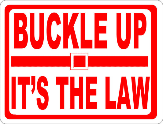Buckle Up It's The Law Sign