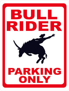 Bull Rider Parking Only Sign