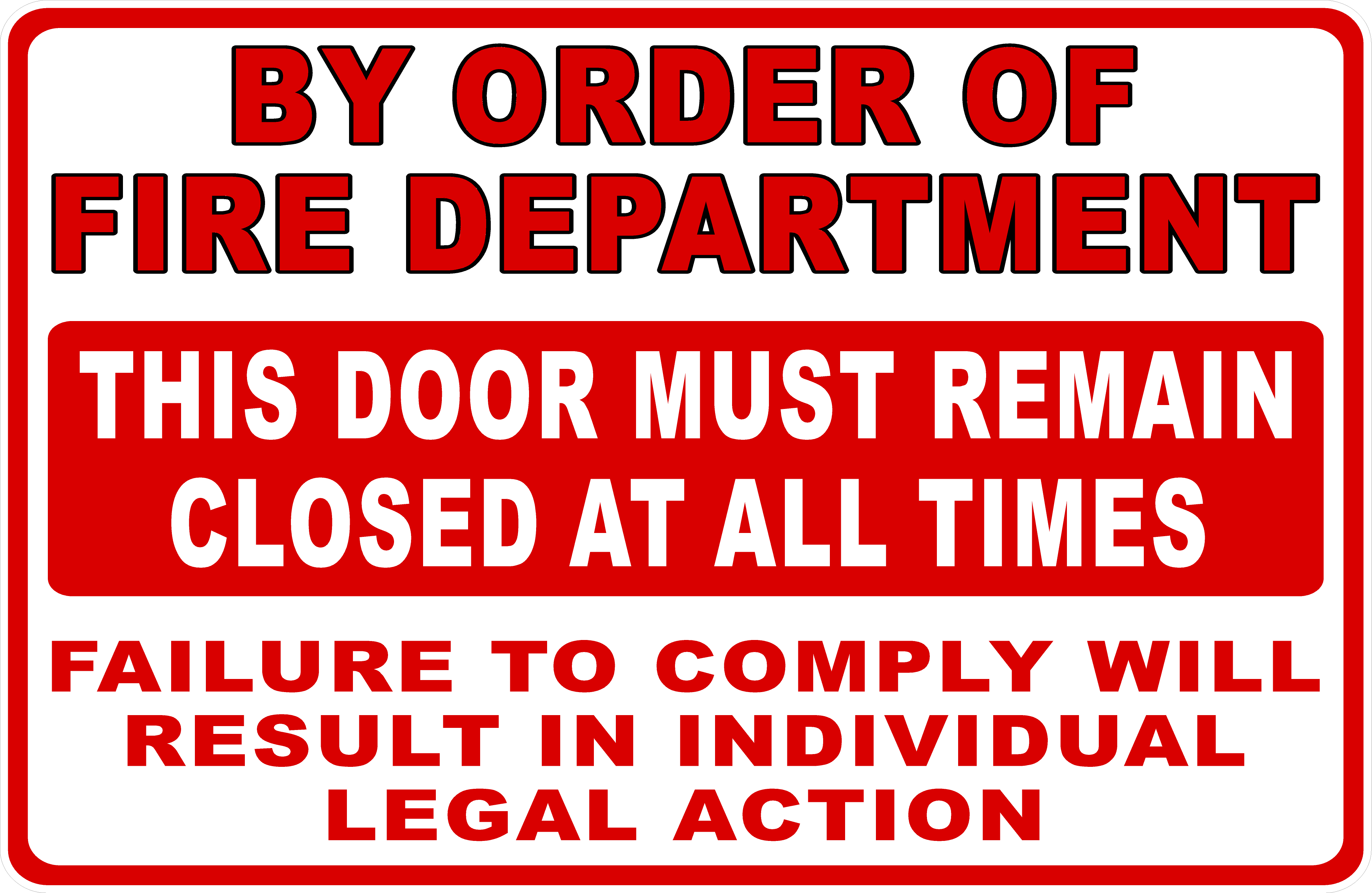 By Order Of Fire Department This Door Must Remain Closed At All Times