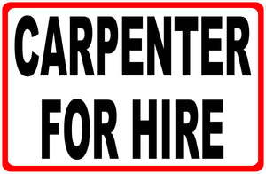Carpenter for Hire Sign