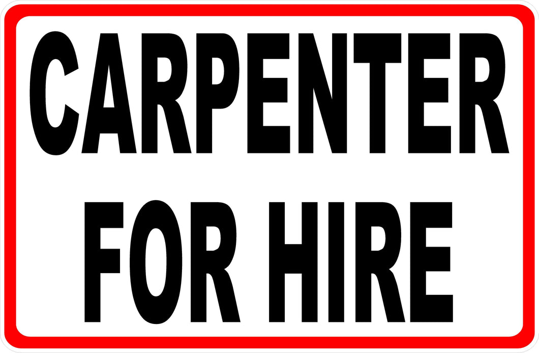 Carpenter for Hire Sign
