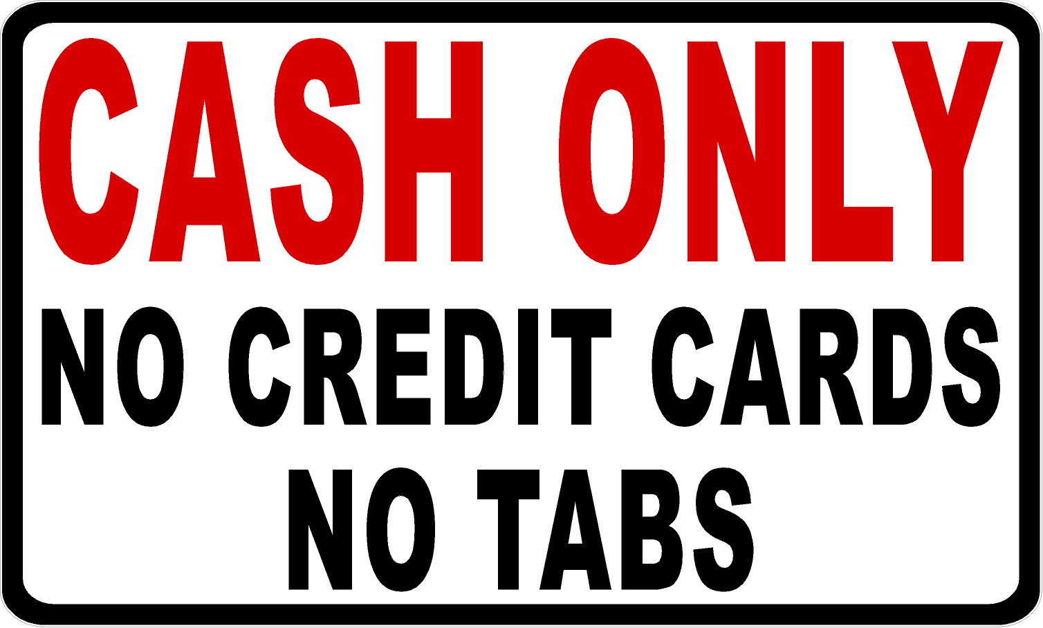 Cash Only No Credit Cards No Tabs Decal
