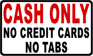 Cash Only  No Credit Cards No Tabs Sticker